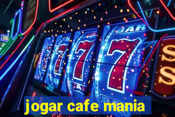 jogar cafe mania