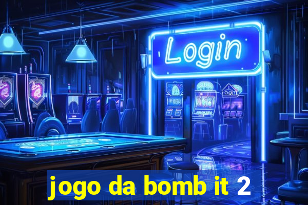 jogo da bomb it 2