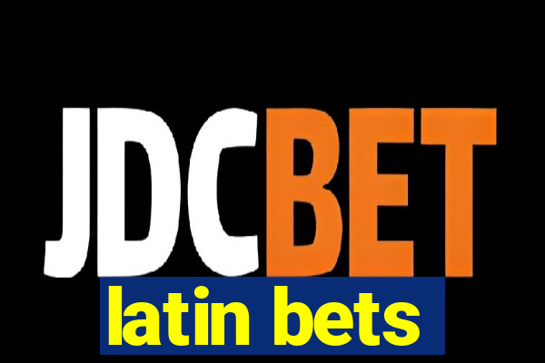 latin bets