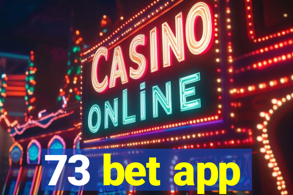 73 bet app