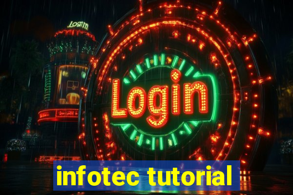 infotec tutorial