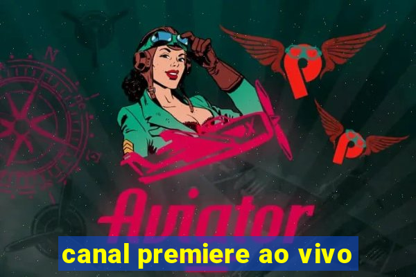 canal premiere ao vivo