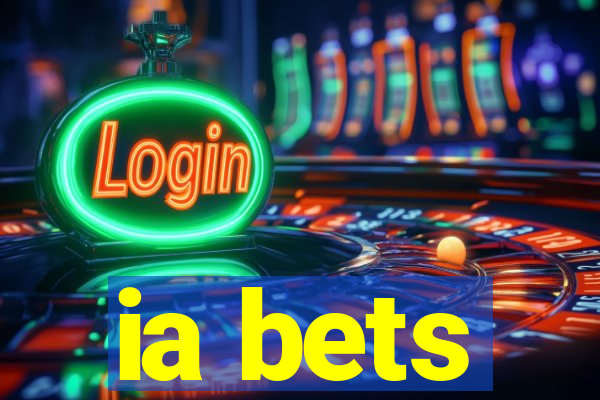 ia bets