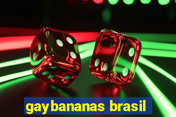 gaybananas brasil