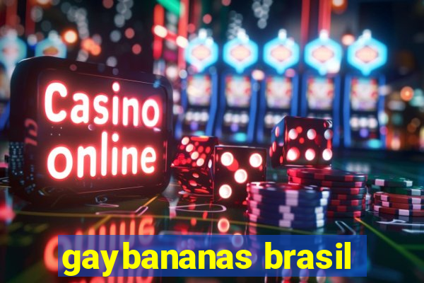 gaybananas brasil