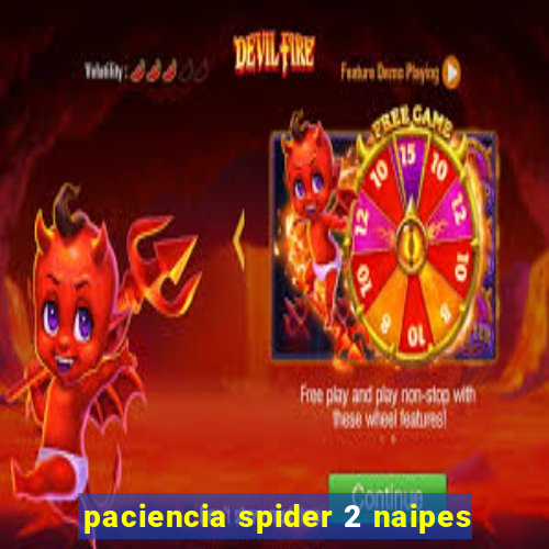 paciencia spider 2 naipes