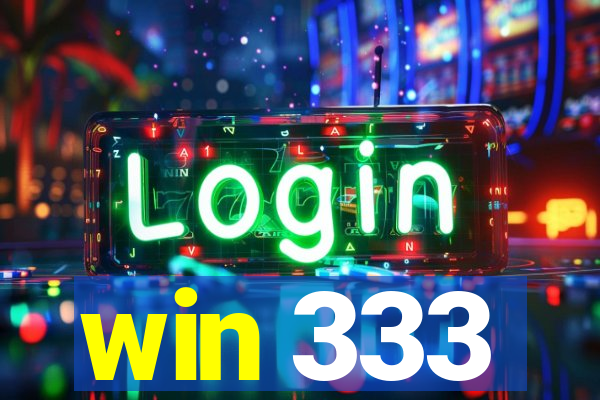 win 333