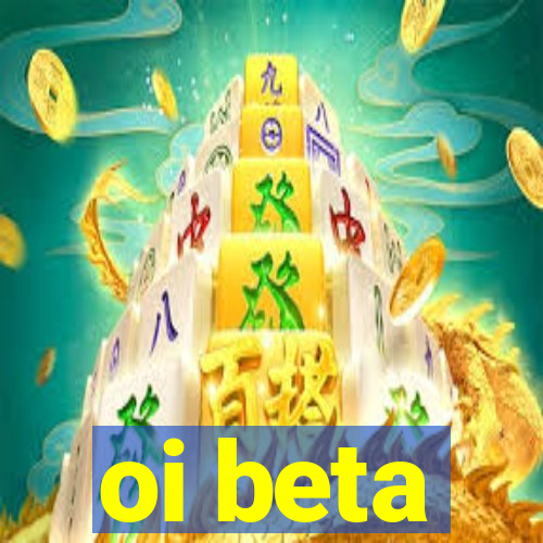 oi beta