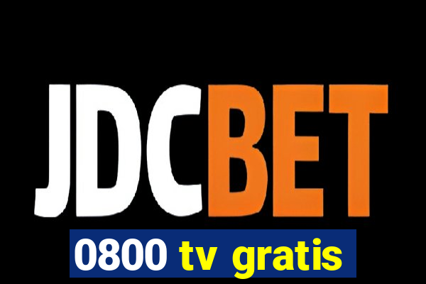 0800 tv gratis