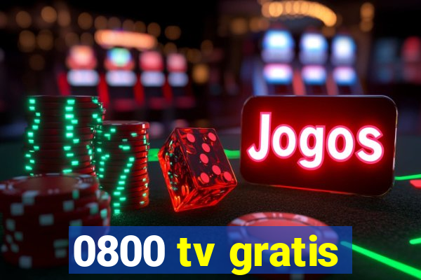 0800 tv gratis