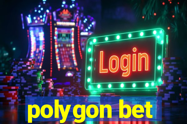 polygon bet