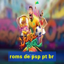 roms de psp pt br