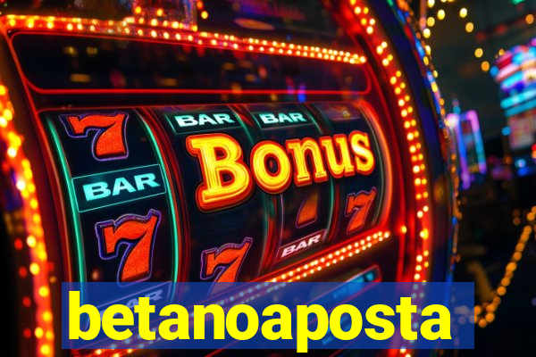 betanoaposta