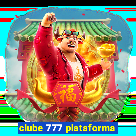 clube 777 plataforma