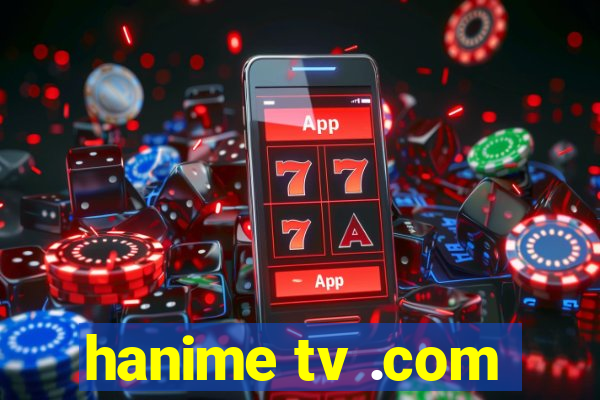 hanime tv .com