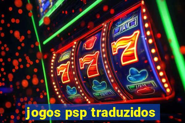 jogos psp traduzidos