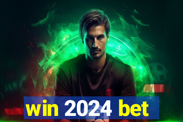 win 2024 bet