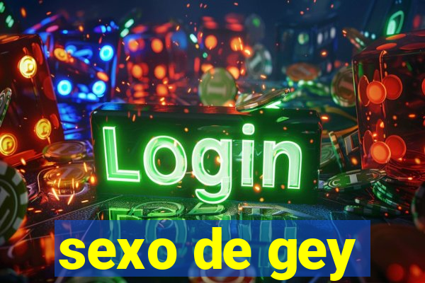 sexo de gey