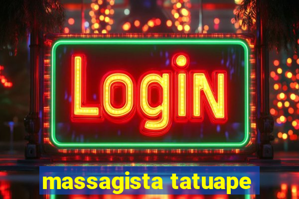 massagista tatuape