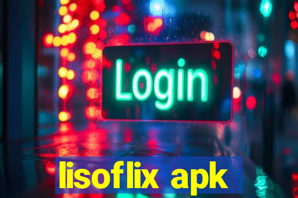 lisoflix apk