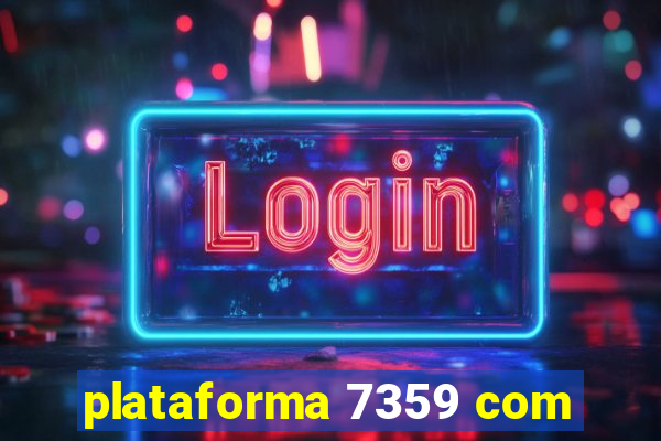 plataforma 7359 com