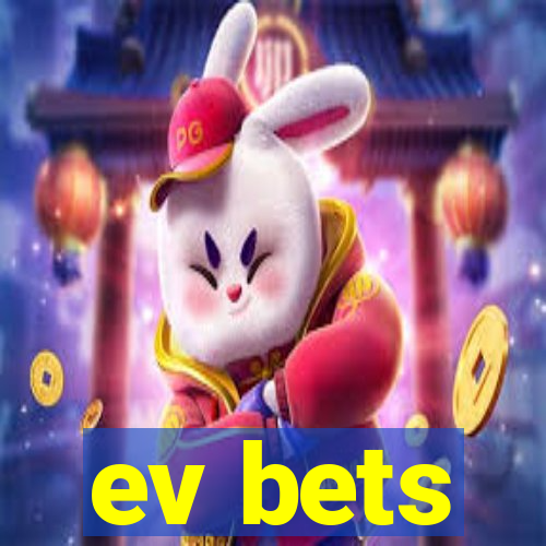 ev bets