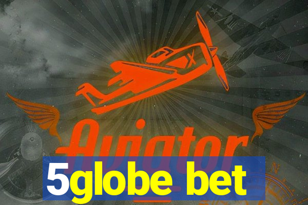 5globe bet