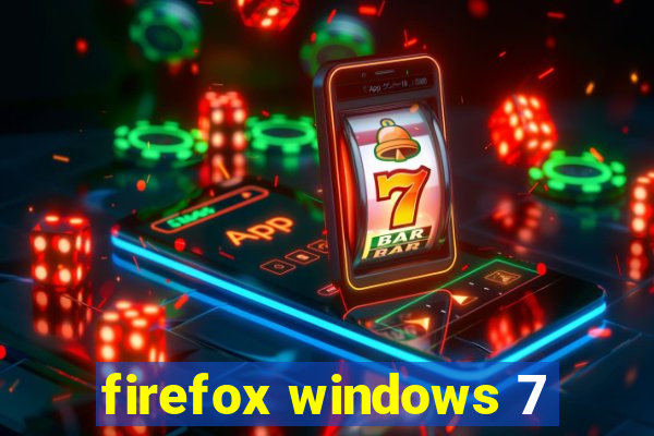 firefox windows 7