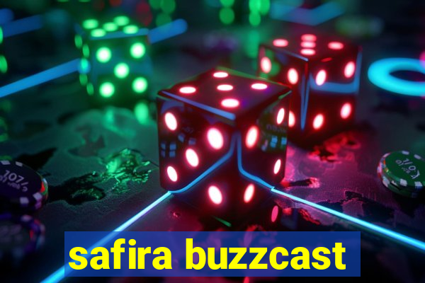 safira buzzcast