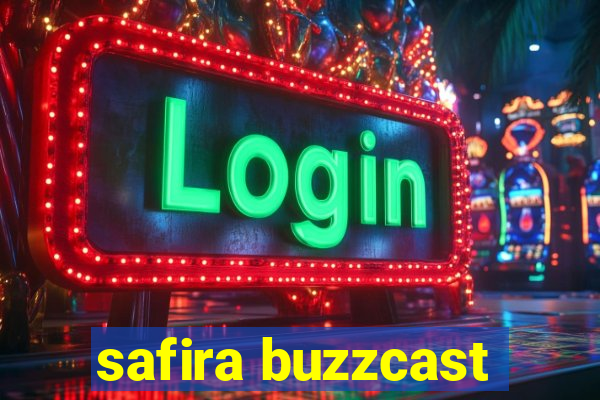 safira buzzcast