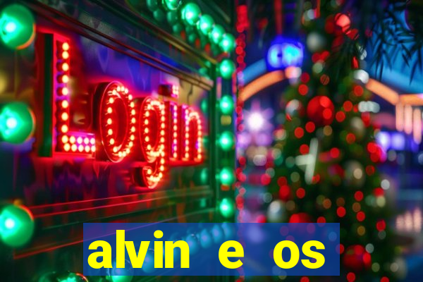 alvin e os esquilos 3 rede canais