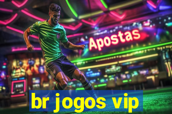 br jogos vip