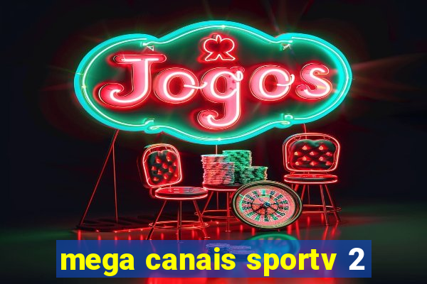 mega canais sportv 2