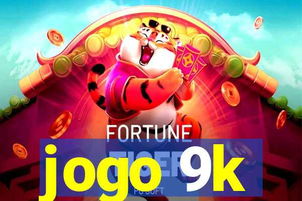 jogo 9k