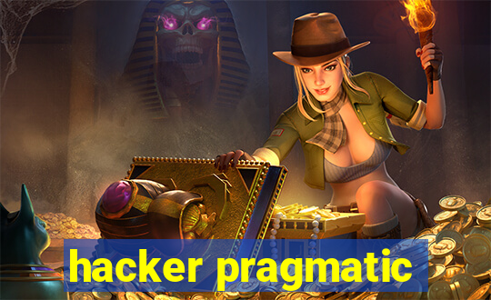 hacker pragmatic