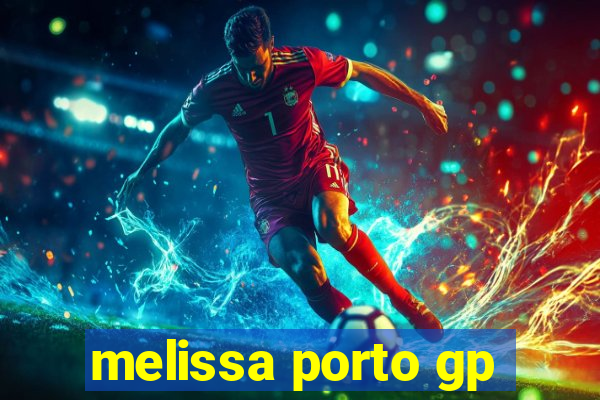 melissa porto gp