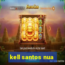 kell santos nua