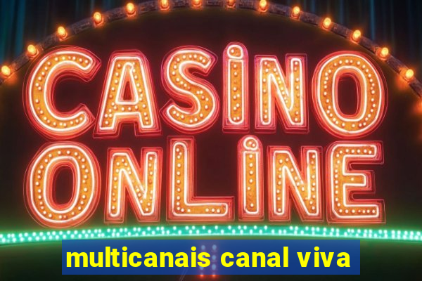 multicanais canal viva