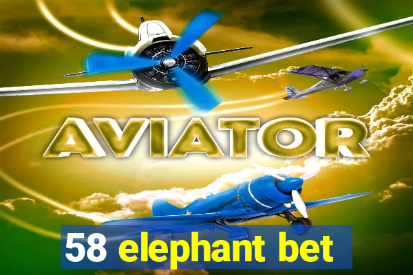 58 elephant bet