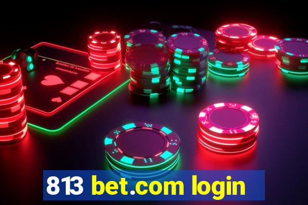 813 bet.com login