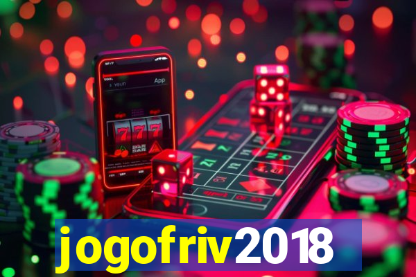 jogofriv2018