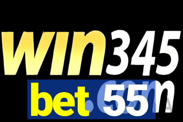 bet 55