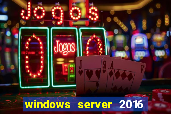 windows server 2016 download iso