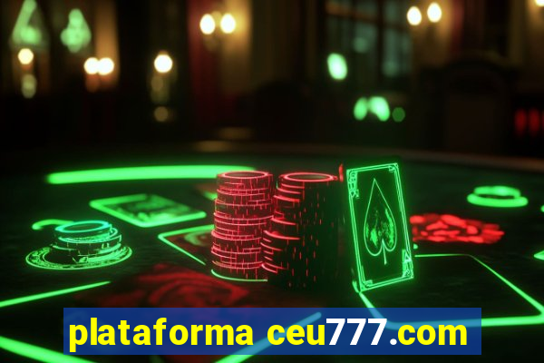 plataforma ceu777.com