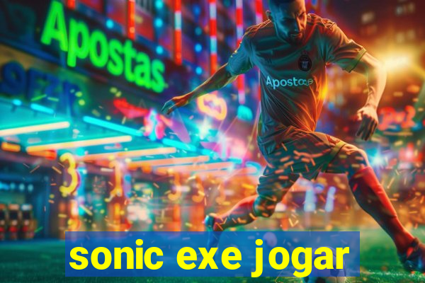 sonic exe jogar