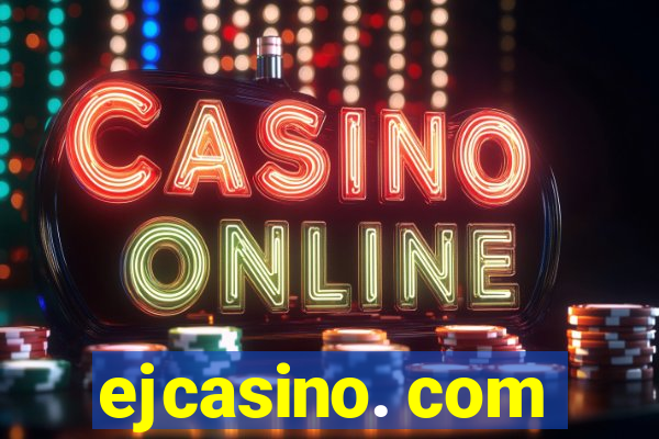 ejcasino. com