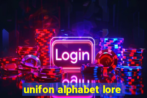 unifon alphabet lore