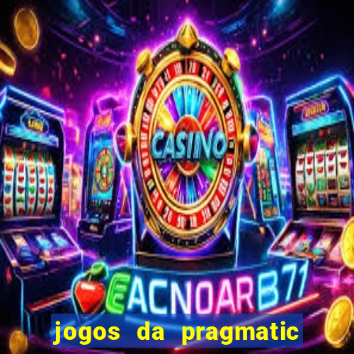 jogos da pragmatic que mais pagam