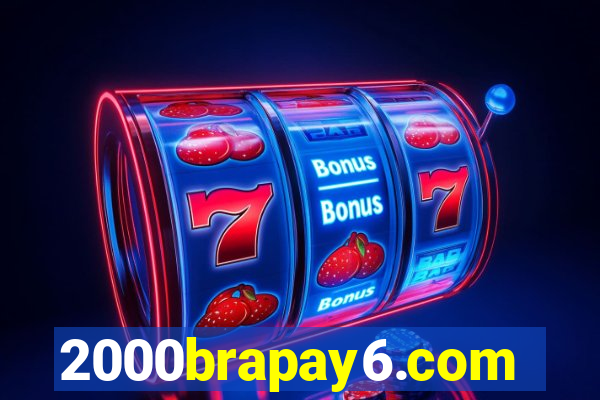 2000brapay6.com