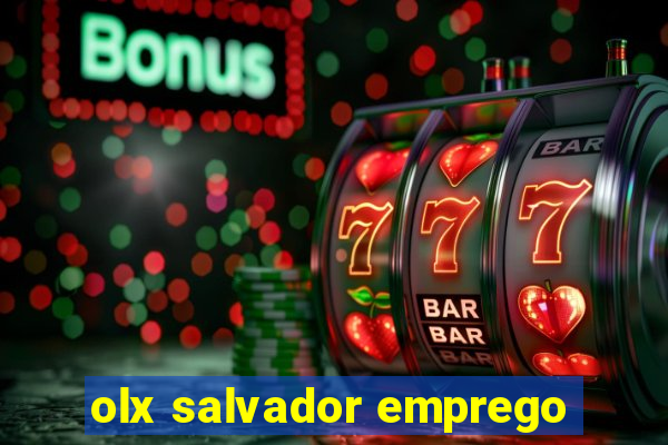 olx salvador emprego